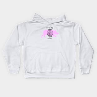 I Like My Rump Rubbed Kids Hoodie